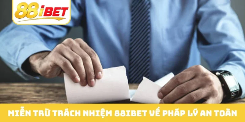 Miễn trừ trách nhiệm 88IBET về pháp lý an toàn